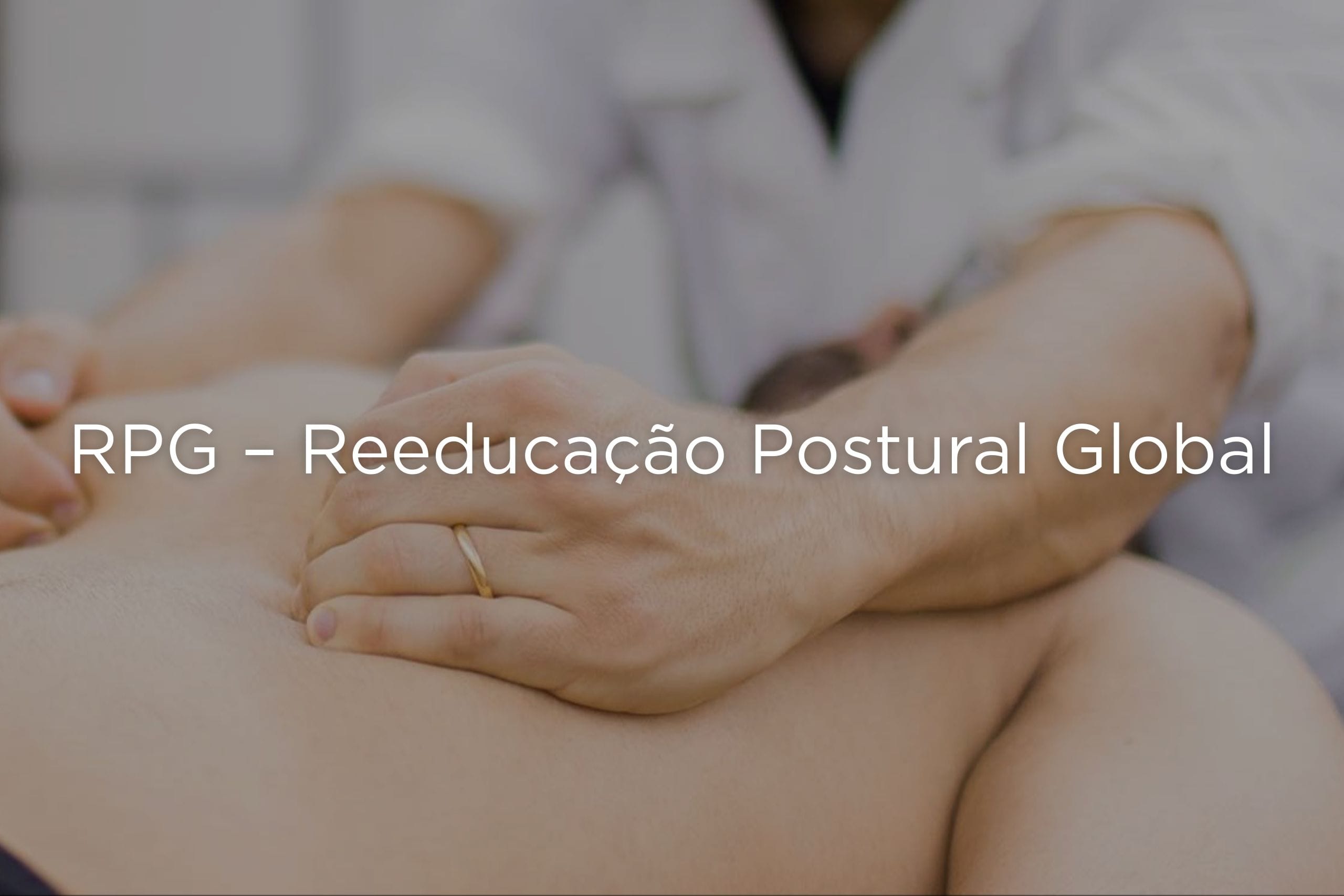 RPG - Reeducação Postural Global Centro Medular